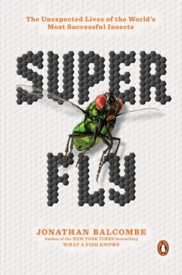 Super Fly Av Jonathan Balcombe
