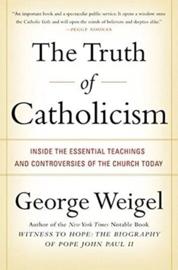 The Truth Of Catholicism Av George Weigel