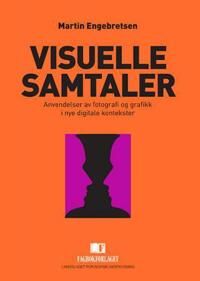 Visuelle Samtaler Av Martin Engebretsen