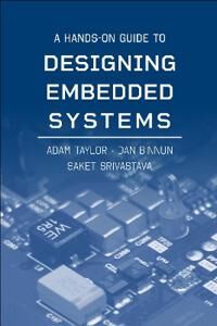 Taylor Adam A Hands-On Guide to Designing Embedded Systems Taylor Adam A Hands-On Guide to Designing Embedded Systems