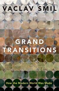 Grand Transitions Av Vaclav (Distinguished Professor Emeritus Distinguished Professor Emeritus University Of Manitoba) Smil