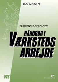 Nissen, Kaj Håndbog i værkstedsarbejde (8775104091) Nissen, Kaj Håndbog i værkstedsarbejde (8775104091)