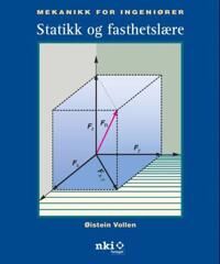 Mekanikk For Ingeniører Av Øistein Vollen Mekanikk For Ingeniører Av Øistein Vollen