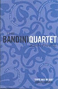 The Bandini Quartet Av John Fante