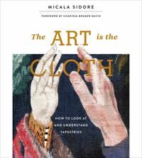 The Art Is The Cloth Av Micala Sidore