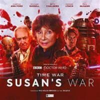 Doctor Who - Susan'S War Av Eddie Robson, Lou Morgan, Alan Barnes, Simon Guerrier Doctor Who - Susan'S War Av Eddie Robson, Lou Morgan, Alan Barnes, Simon Guerrier