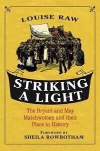 Striking A Light Av Dr Louise Raw