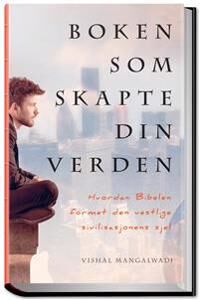 Boken Som Skapte Din Verden Av Vishal Mangalwadi Boken Som Skapte Din Verden Av Vishal Mangalwadi