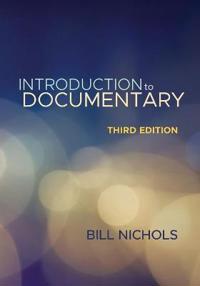 Introduction To Documentary, Third Edition Av Bill Nichols