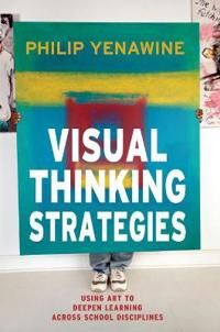 Visual Thinking Strategies Av Philip Yenawine