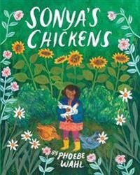 Sonya'S Chickens Av Phoebe Wahl Sonya'S Chickens Av Phoebe Wahl