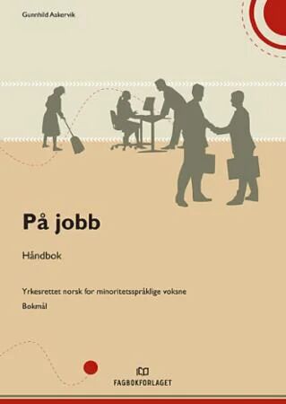 På Jobb Av Gunnhild Aakervik