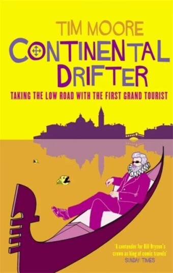 Continental Drifter Av Tim Moore