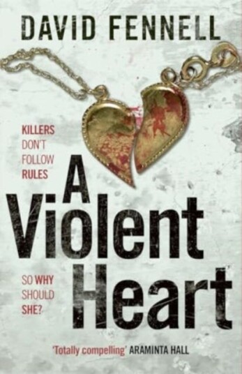 A Violent Heart  The brand new 2024 crime thriller from the acclaimed author of The Art of Death