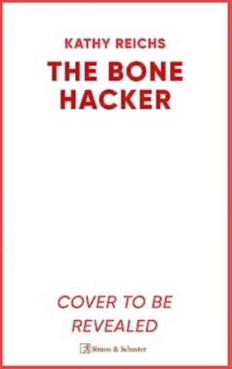 The Bone Hacker Av Kathy Reichs
