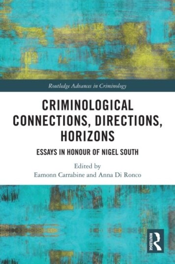 Criminological Connections Directions Horizons