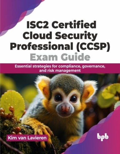 ISC2 Certified Cloud Security Professional CCSP Exam Guide
