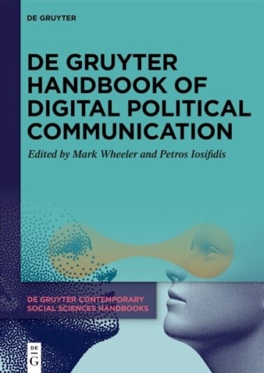 De Gruyter Handbook of Digital Political Communication De Gruyter Handbook of Digital Political Communication