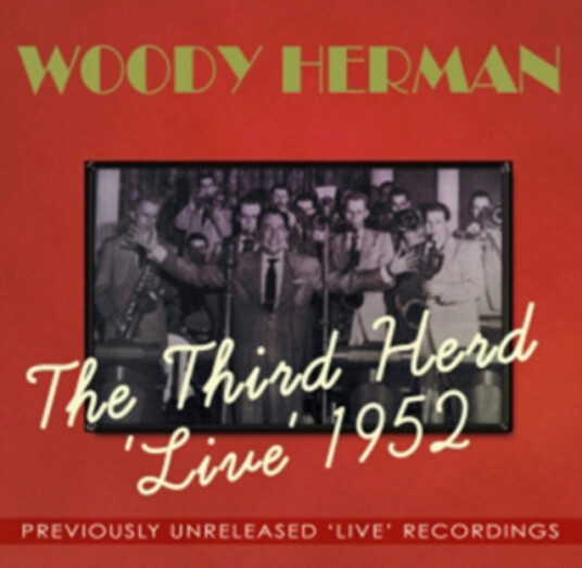Woody Herman The Third Herd 'live' 1952 CD Woody Herman The Third Herd 'live' 1952 CD