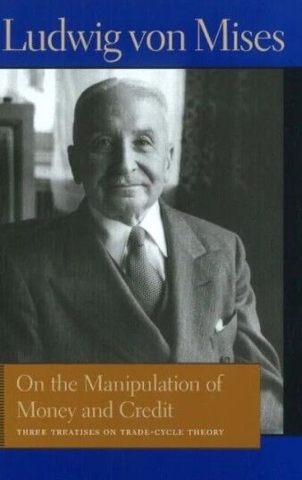 On The Manipulation Of Money & Credit Av Ludwig Von Mises