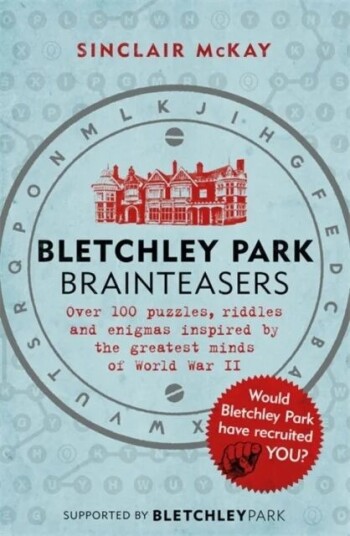 Bletchley Park Brainteasers Av Sinclair Mckay Bletchley Park Brainteasers Av Sinclair Mckay
