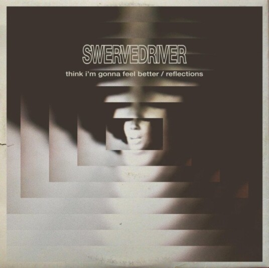 Swervedriver Think Im Gonna Feel Better Reflections Rsd 2019 Uk Vinyl