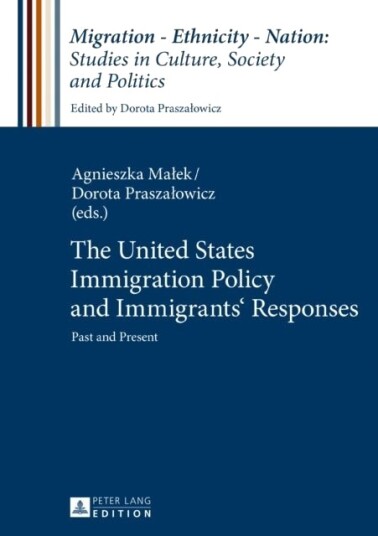 The United States Immigration Policy and Immigrants' Responses