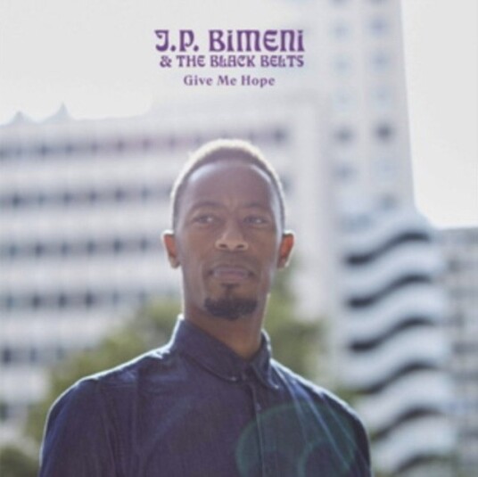 Jp Bimeni The Black Belts Give Me Hope Limited Edition Uk Vinyl