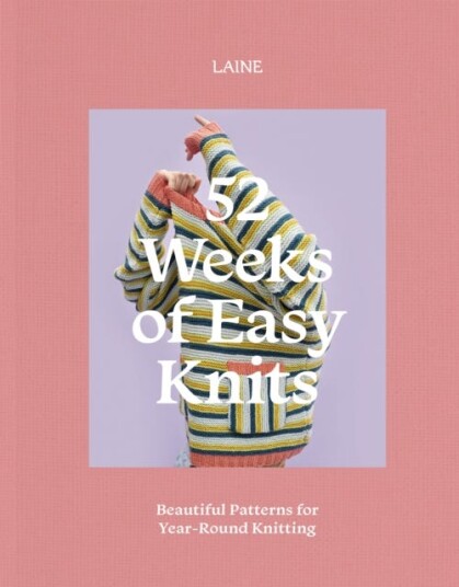 52 Weeks Of Easy Knits Av Laine