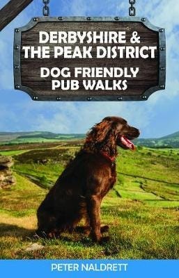 Derbyshire & The Peak District Dog Friendly Pub Walks Av Peter Naldrett