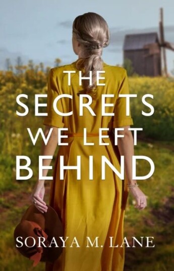 The Secrets We Left Behind Av Soraya M. Lane