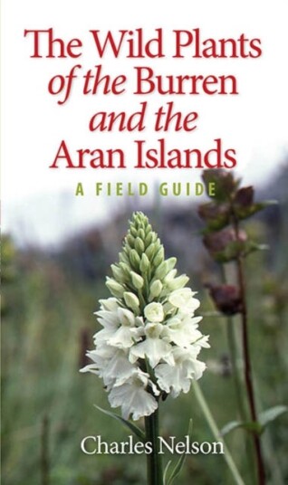 The Wild Plants Of The Burren & The Aran Islands Av Charles Nelson