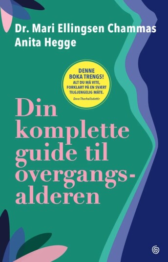 Din Komplette Guide Til Overgangsalderen Av Mari Ellingsen Chammas, Anita Hegge