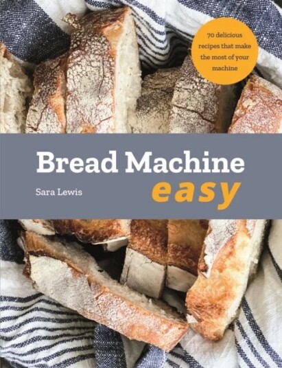 Bread Machine Easy av Sara Lewis