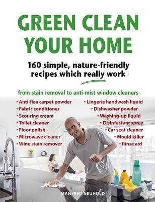 Green Clean Your Home Av Manfred Neuhold