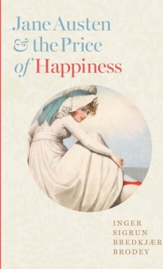 Jane Austen and the Price of Happiness