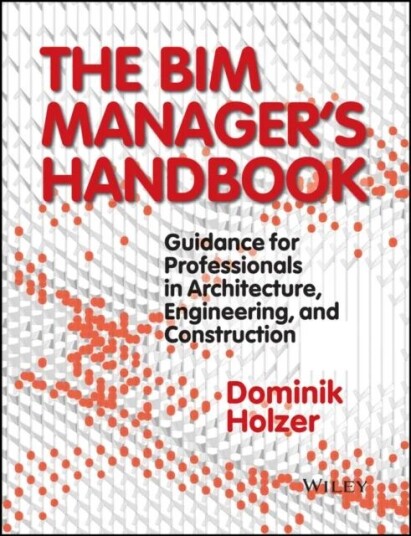 The Bim Manager'S Handbook Av Dominik Holzer