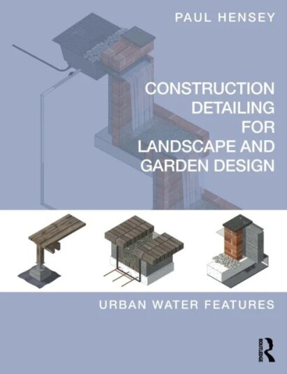 Construction Detailing For Landscape And Garden Design Av Paul (Green Zone Design Uk) Hensey Construction Detailing For Landscape And Garden Design Av Paul (Green Zone Design Uk) Hensey
