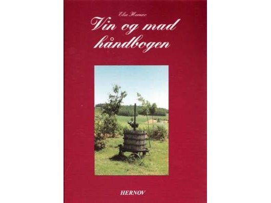 Vin Og Mad Håndbogen | Else Hernov | Språk: Dansk
