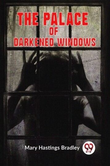 The Palace of Darkened Windows Edition2023 The Palace of Darkened Windows Edition2023