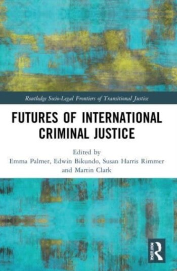 Futures Of International Criminal Justice