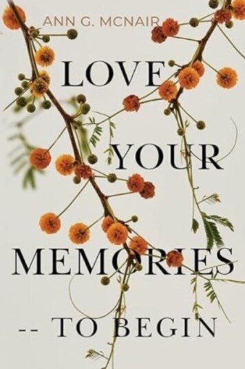 Love Your Memories To Begin Love Your Memories To Begin