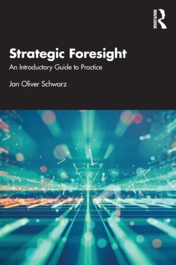 Strategic Foresight Av Jan Oliver Schwarz