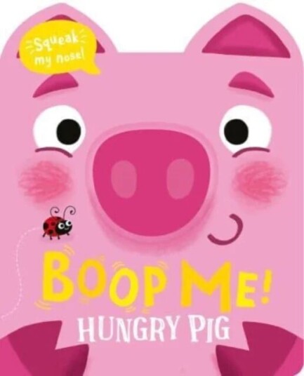 Boop My Nose Hungry Pig av Claire Baker Boop My Nose Hungry Pig av Claire Baker