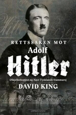 Rettssaken Mot Adolf Hitler Av David King