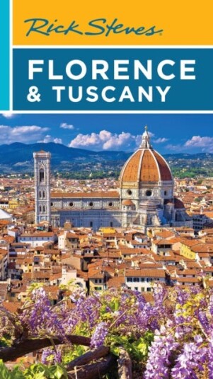 Rick Steves Florence & Tuscany (Twentieth Edition) Rick Steves Florence & Tuscany (Twentieth Edition)
