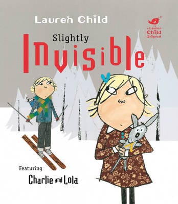 Charlie And Lola: Slightly Invisible Av Lauren Child