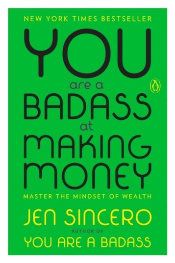 You Are a Badass at Making Money You Are a Badass at Making Money