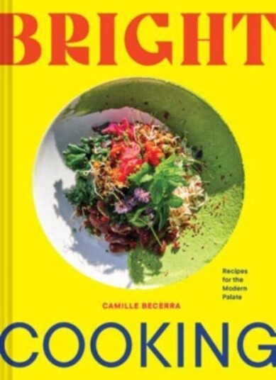 Bright Cooking Recipes for the Modern Palate