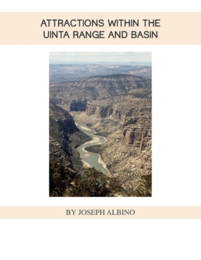 Attractions Within the Uintah Range and Basin Attractions Within the Uintah Range and Basin